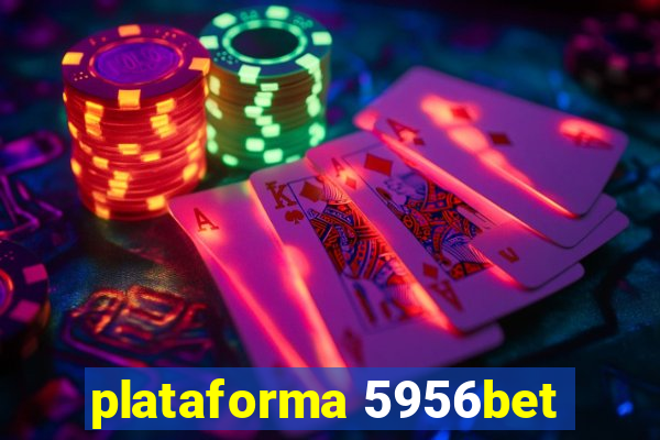 plataforma 5956bet