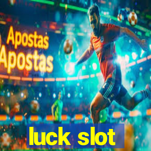 luck slot