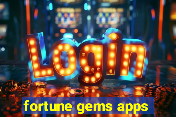 fortune gems apps