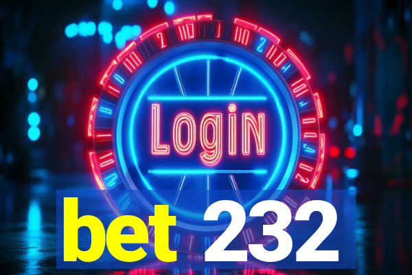 bet 232