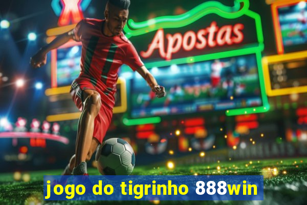 jogo do tigrinho 888win