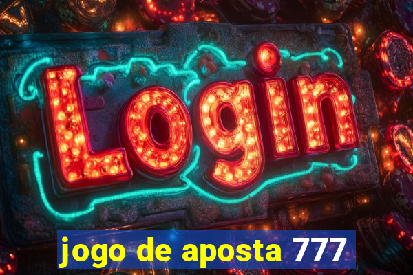 jogo de aposta 777