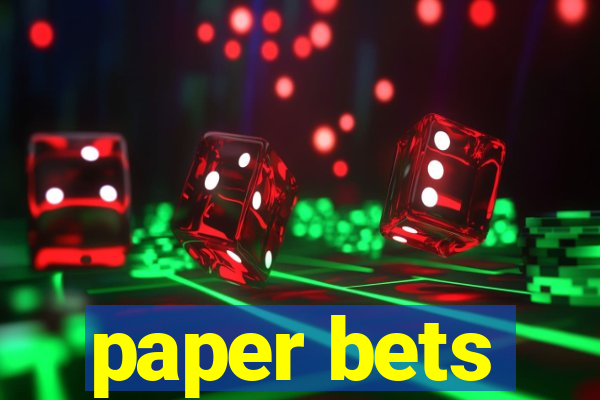 paper bets