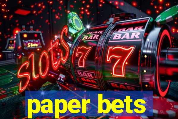 paper bets