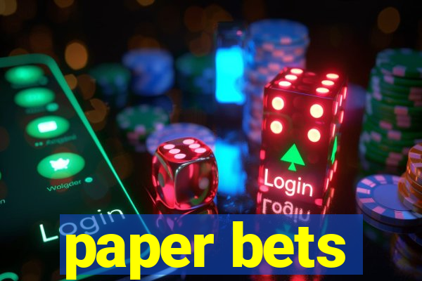 paper bets