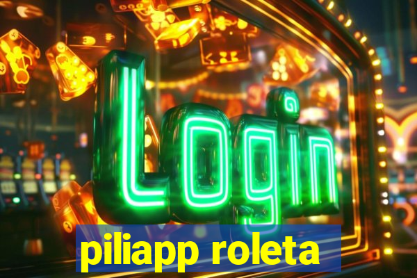 piliapp roleta