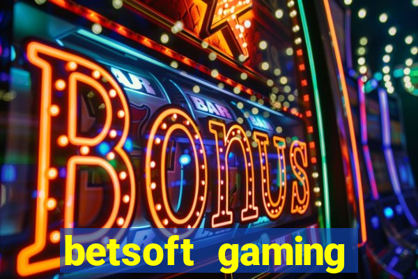 betsoft gaming online casinos