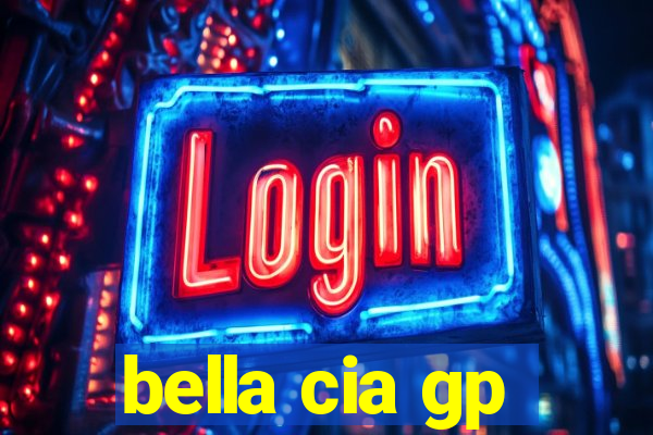 bella cia gp