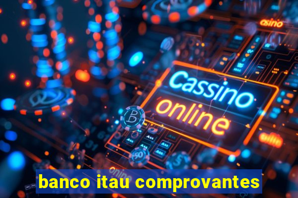 banco itau comprovantes