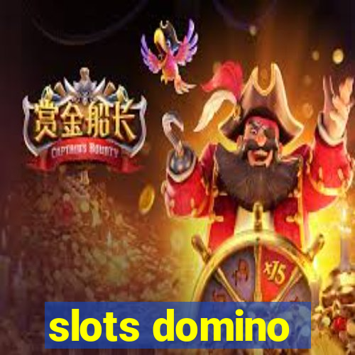 slots domino