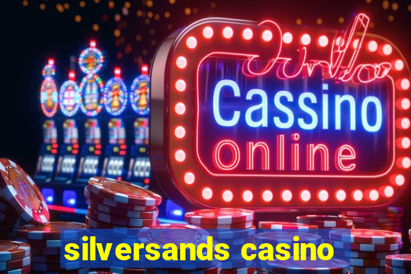 silversands casino