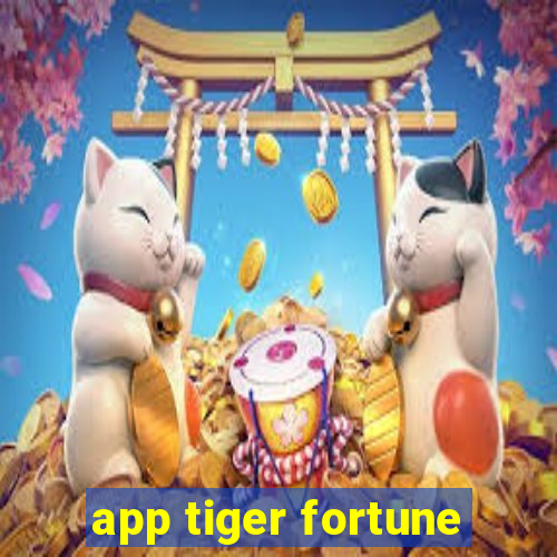 app tiger fortune