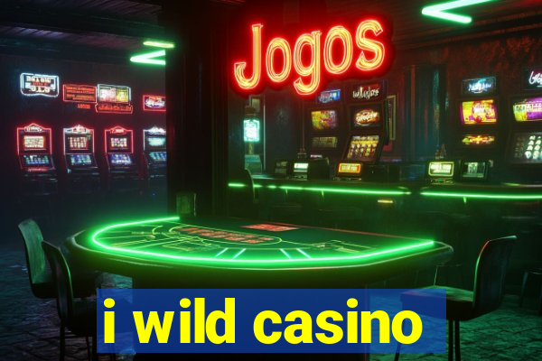 i wild casino