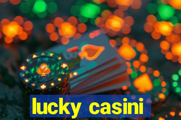 lucky casini