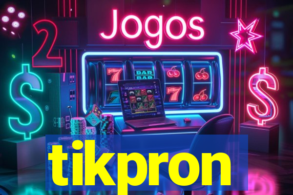 tikpron