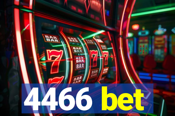 4466 bet