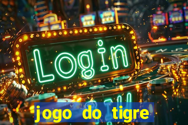 jogo do tigre ganhar bonus