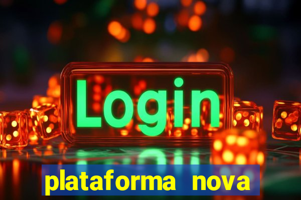 plataforma nova lan莽ada hoje bet