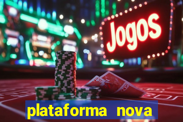 plataforma nova lan莽ada hoje bet