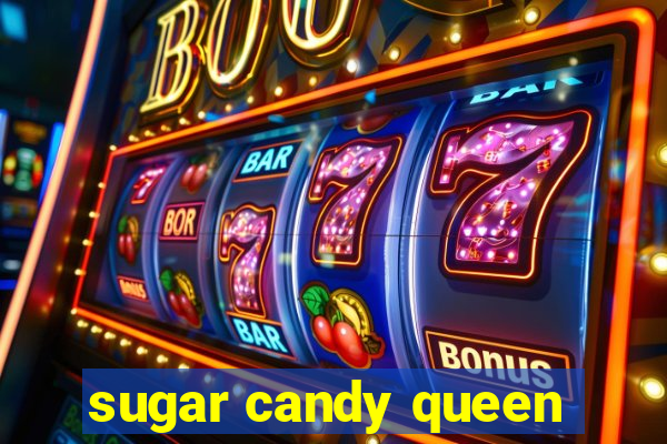 sugar candy queen