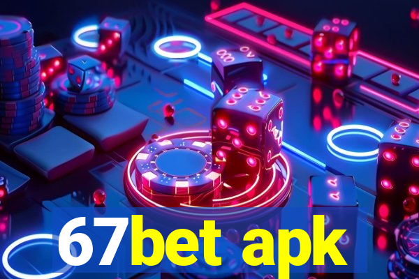 67bet apk