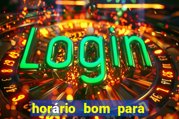 horário bom para jogar fortune tiger