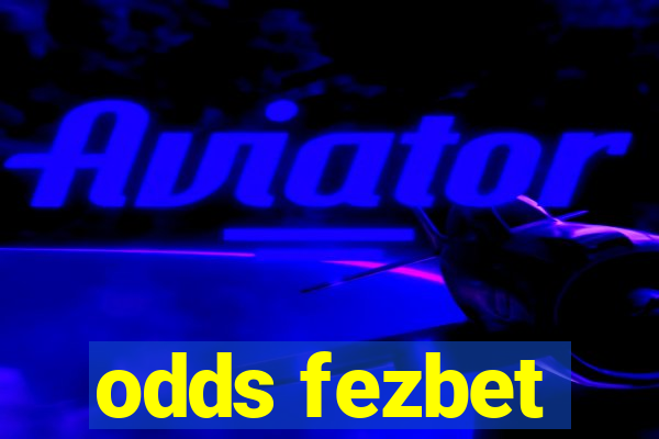 odds fezbet