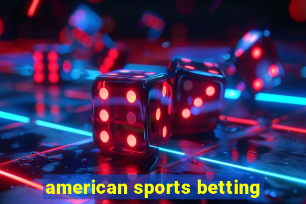 american sports betting