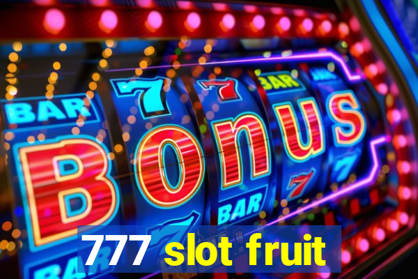 777 slot fruit