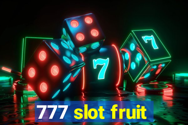 777 slot fruit