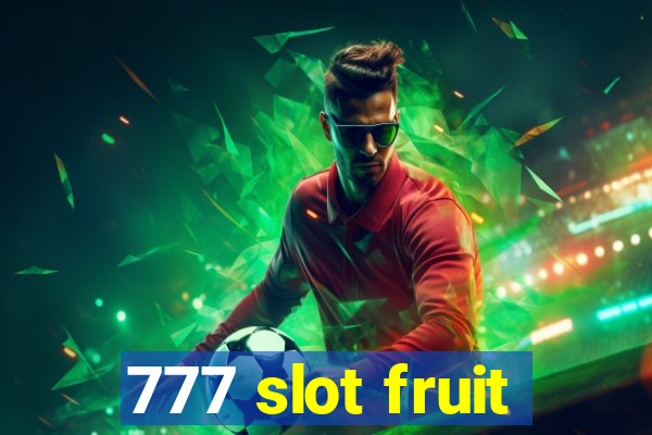 777 slot fruit