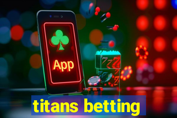 titans betting