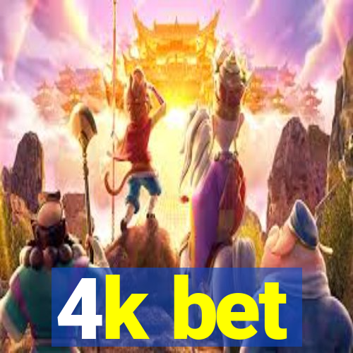 4k bet