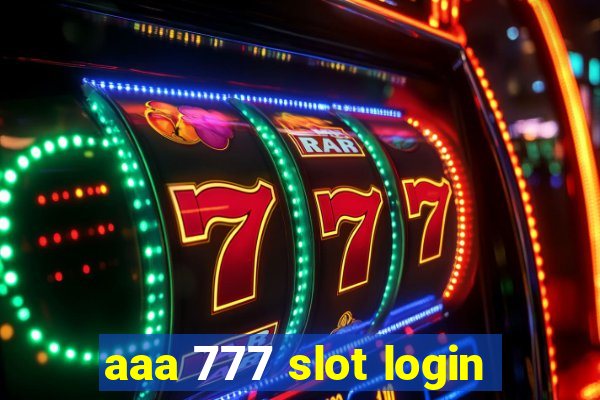 aaa 777 slot login