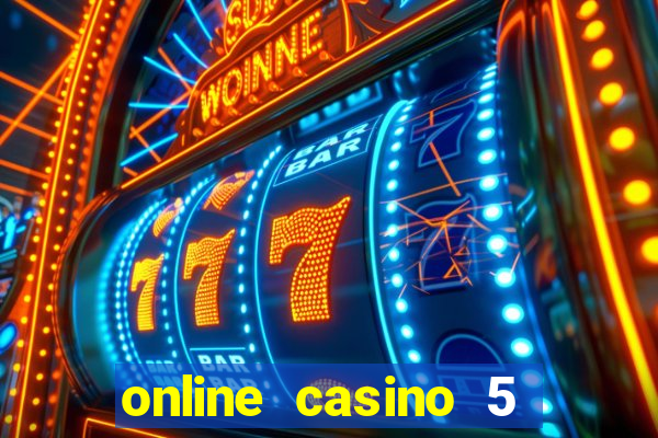 online casino 5 dollar min deposit