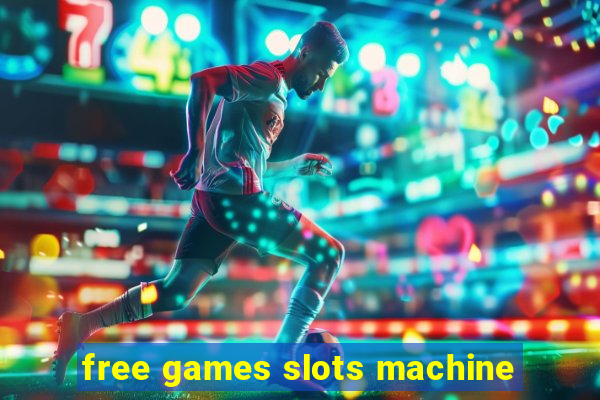 free games slots machine