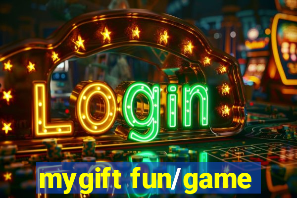 mygift fun/game