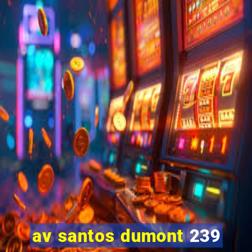 av santos dumont 239