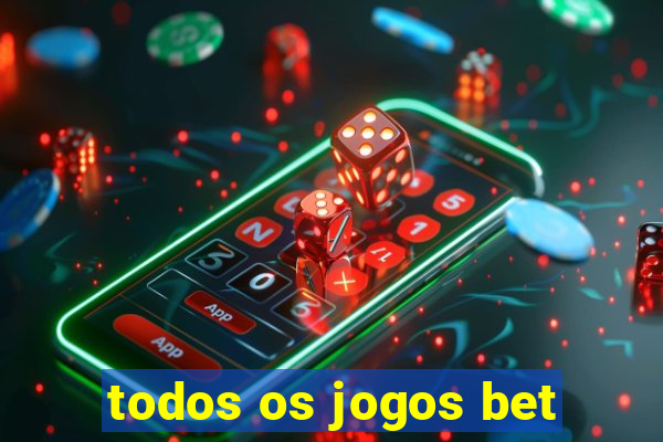 todos os jogos bet