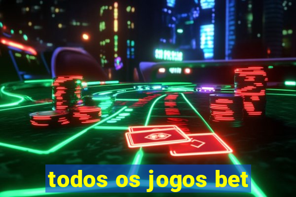 todos os jogos bet