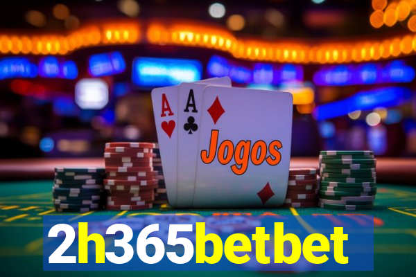 2h365betbet