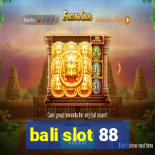 bali slot 88