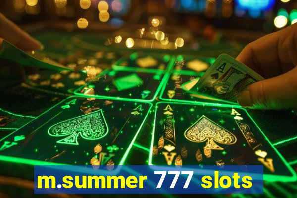 m.summer 777 slots