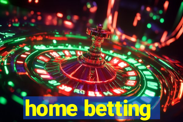 home betting