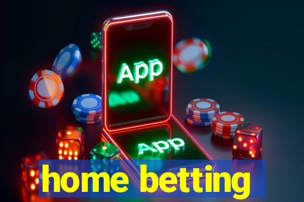 home betting