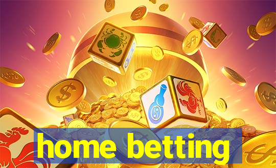 home betting