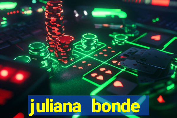 juliana bonde mostrando tudo