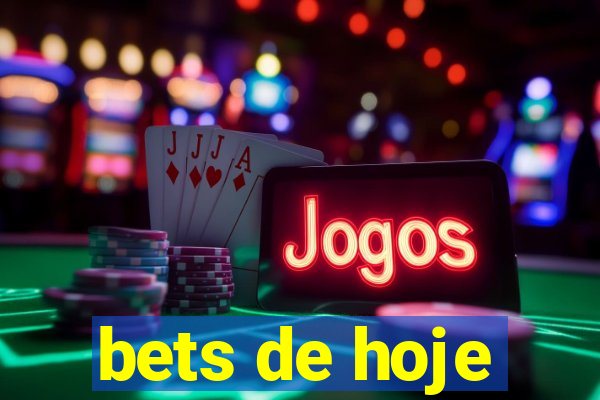 bets de hoje