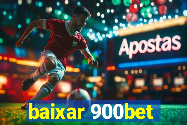 baixar 900bet