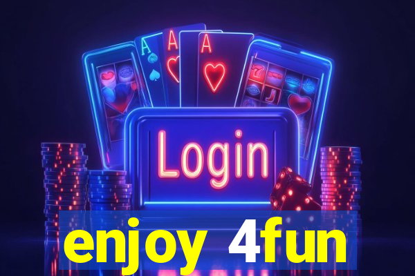 enjoy 4fun